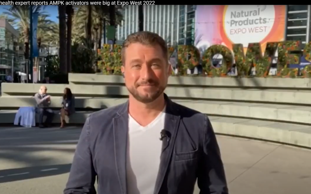 Natural health expert reports AMPK activators were big at Expo West 2022